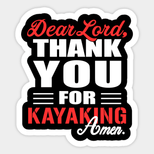 dear lord, thank you for kayaking Sticker